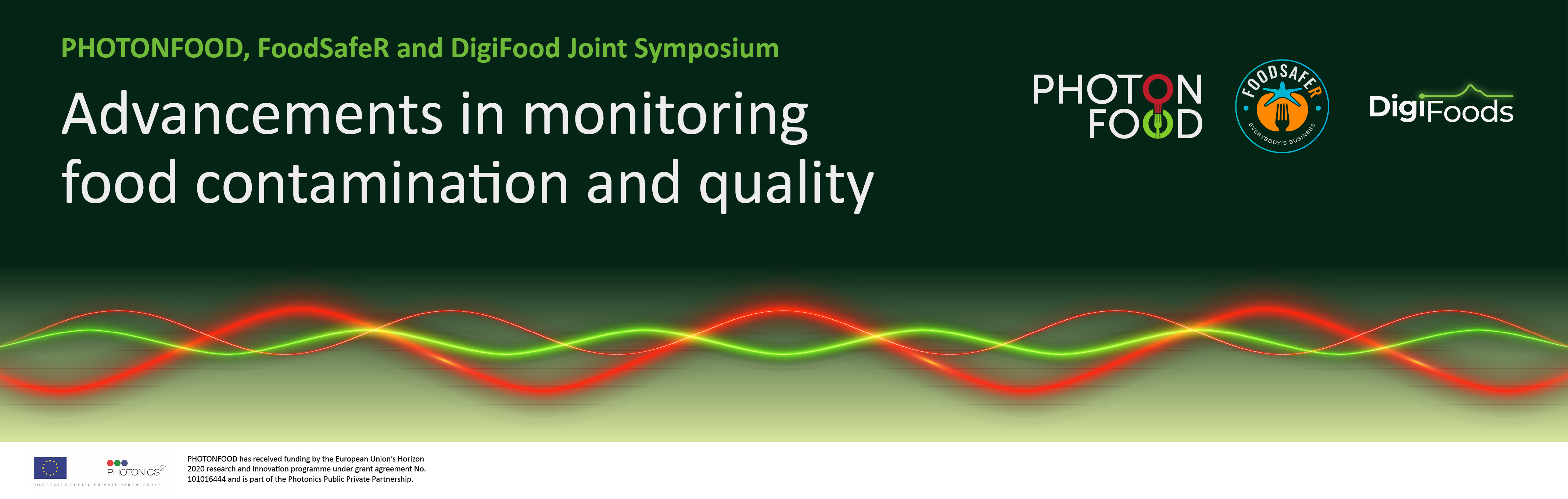 PHOTONFOOD, FoodSafeR and DigiFoods joint symposium. Advancements in monitoring food contamination and quality. 27-28 November 2024, Tulln (Vienna), Austria.